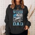 Welder Dad Fathers Day Funny Daddy Men Welding Dad Gift Sweatshirt Gifts for Her