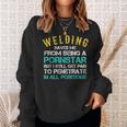 Welder Funny Saying Welding For Men Gift For Proud Welders Men Women Sweatshirt Graphic Print Unisex Gifts for Her