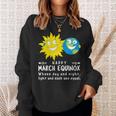 Where Day And Night Light And Dark Are Equal March Equinox Sweatshirt Gifts for Her