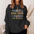 Where Little Things Matter Labor And Delivery Nurse Sweatshirt Gifts for Her