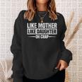 Womens Like Mother Like Daughter Oh Crap Funny Mothers Day Sweatshirt Gifts for Her