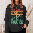 Womens Vintage Its Not A Dad Bod Its A Father Figure Fathers Day Sweatshirt Gifts for Her