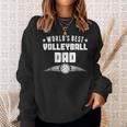 Worlds Best Volleyball Dad Sports Parent Gift For Mens Sweatshirt Gifts for Her