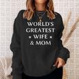 Worlds Greatest Wife & Mom Best Mothers Day Gift Men Women Sweatshirt Graphic Print Unisex Gifts for Her