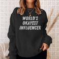 Worlds Okayest Influencer Funny Social Media Influencer Men Women Sweatshirt Graphic Print Unisex Gifts for Her