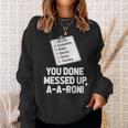 You Done Messed Up Aaron V2 Sweatshirt Gifts for Her