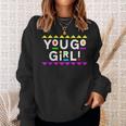 You Go Girl Design 90S Style Sweatshirt Gifts for Her