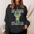 Zum Zocken Geboren Zur Schule Gezwungen Konsole Ps5 Gaming Sweatshirt Geschenke für Sie