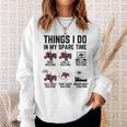 6 Things I Do In My Spare Time - Funny Tractor Driver Sweatshirt Gifts for Her
