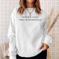 Ashley Ray Neither High Nor HeartbrokenSweatshirt Gifts for Her
