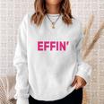 Best Effin Mom Ever Sweatshirt Gifts for Her