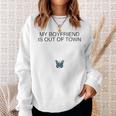 Butterfly My Boyfriend Is Out Of Town Sweatshirt Gifts for Her