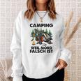 Camping Weil Mord Falsch Ist Sweatshirt Geschenke für Sie