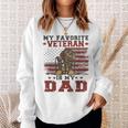 Dad Veterans Day My Favorite Veteran Is My Dad Costume Gifts Sweatshirt Gifts for Her