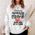 Driving My Husband Crazy One Pig At A Time FunnyMen Women Sweatshirt Graphic Print Unisex Gifts for Her