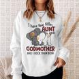 I Have Two Titles Aunt And Godmother And I Rock Them Both V3 Sweatshirt Gifts for Her