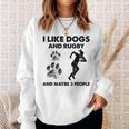 I Like Dogs And Rugby And Maybe 3 People Funny Dogs Lovers Sweatshirt Gifts for Her