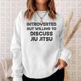 Introverted But Willing To Discuss Jiu Jitsu Martial Arts Sweatshirt Gifts for Her