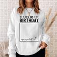 Its My Birthday Funny Sign Sweatshirt Gifts for Her