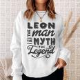 Leon The Man Myth Legend Gift Ideas Mens Name Sweatshirt Gifts for Her