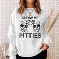 Show Me Your Pitties Funny Pitbull Saying Sweatshirt Gifts for Her