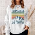 Tennessee Is Calling And I Must Go On Back Sweatshirt Gifts for Her