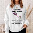 Unicorn I Try To Avoid Drama Sweatshirt Gifts for Her