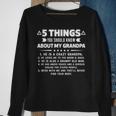5 Things You Should Know About My Grandpa Funny Gift Sweatshirt Gifts for Old Women