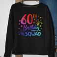 60 Year Old Birthday Squad Tie Dye 60Th B-Day Group Friends Sweatshirt Gifts for Old Women