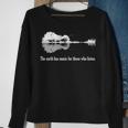 Acoustic Guitar Earth Has Music For Those Who Listen Sweatshirt Gifts for Old Women