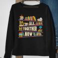 All Together Now Summer Reading 2023 Library Books Lover Sweatshirt Gifts for Old Women