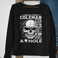 As A Coleman Ive Only Met About 3 Or 4 People 300L2 Its Th Sweatshirt Gifts for Old Women