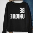Be Unique Be You Mirror Image Positive Body Image Sweatshirt Gifts for Old Women