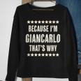 Because Im - Giancarlo - Thats Why | Funny Name Gift - Sweatshirt Gifts for Old Women