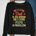 Being A Dad Is An Honor Being A Papa Is Priceless Vintage Sweatshirt Gifts for Old Women