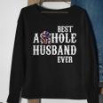 Best Asshole Husband Ever For Dad Gift For Mens Sweatshirt Gifts for Old Women