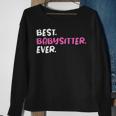 Best Babysitter Ever Funny Graphic For Nannies Sweatshirt Gifts for Old Women