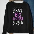 Best Big Sister Ever Cool Funny Sweatshirt Gifts for Old Women