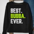 Best Bubba Ever Funny Quote Gift Cool Sweatshirt Gifts for Old Women