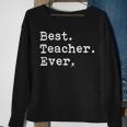 Best Teacher Ever Best Teacher Ever Sweatshirt Gifts for Old Women
