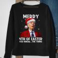 Biden Santa Christmas Merry 4Th Of Easter You Know The Thing Sweatshirt Gifts for Old Women