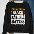Black Fathers Matter Black Pride Black History Month 2023 Men Women Sweatshirt Graphic Print Unisex Gifts for Old Women