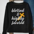 Blessed And Highly Favored- Blessed Favored Fitted Men Women Sweatshirt Graphic Print Unisex Gifts for Old Women