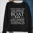 Boat Owners Know Things V2 Sweatshirt Gifts for Old Women