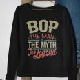 Bop From Grandchildren Bop The Myth The Legend Gift For Mens Sweatshirt Gifts for Old Women