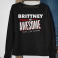 Brittney Is Awesome Family Friend Name Funny Gift Sweatshirt Gifts for Old Women