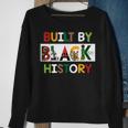 Built By Black History For Black History Month Sweatshirt Gifts for Old Women