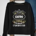 Castro Thing You Wouldnt Understand Family Name Sweatshirt Gifts for Old Women