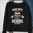 Dads With Beards Are BetterNew Daddy Gift For Men Sweatshirt Gifts for Old Women