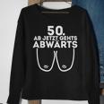 Damen Ab Jetzt Gehts Abwärts 50 Geburtstag Damen Geschenk Sweatshirt Geschenke für alte Frauen